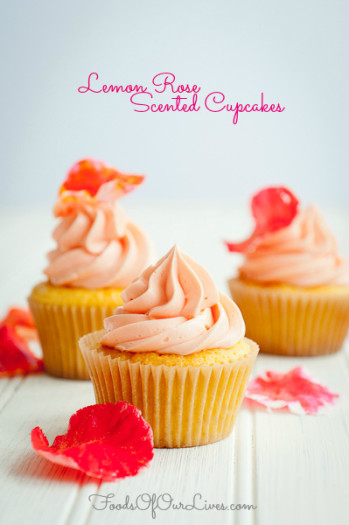 Lemon Rose Scented Cupcakes | FoodsOfOurLives.com